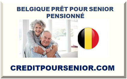 BELGIQUE PRÊT POUR SENIOR RETRAITÉ 2025