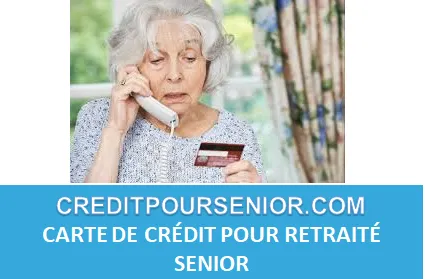 CARTE DE CRÉDIT POUR SENIOR