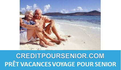 PRÊT VACANCES POUR SENIOR 2025