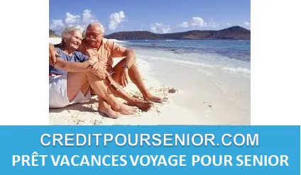 PRÊT VACANCES POUR SENIOR