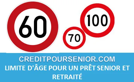 LIMITE D’ÂGE POUR UN PRÊT POUR SENIOR