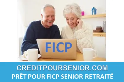 PRÊT POUR RETRAITÉ SENIOR FICP