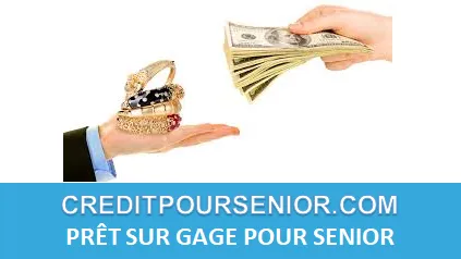 PRÊT SUR GAGE POUR SENIOR