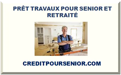 PRÊT TRAVAUX POUR SENIOR ET RETRAITÉ